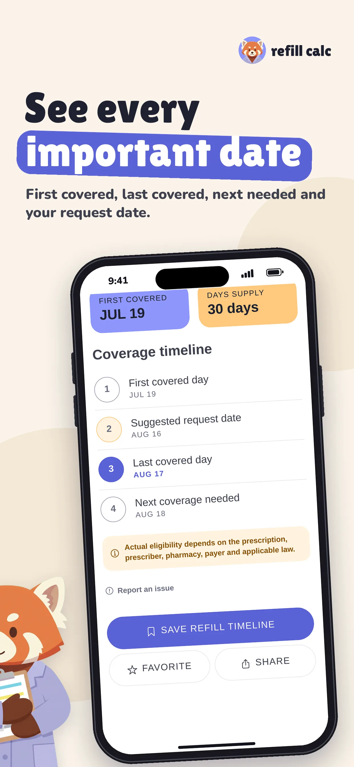 See every important date, from first covered and last covered to next needed and your suggested request date